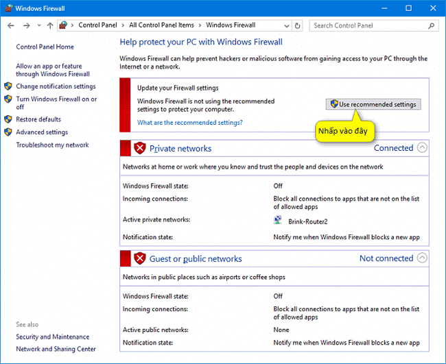 Control Panel > Windows Firewall > Nhấp vào Use recommended settings