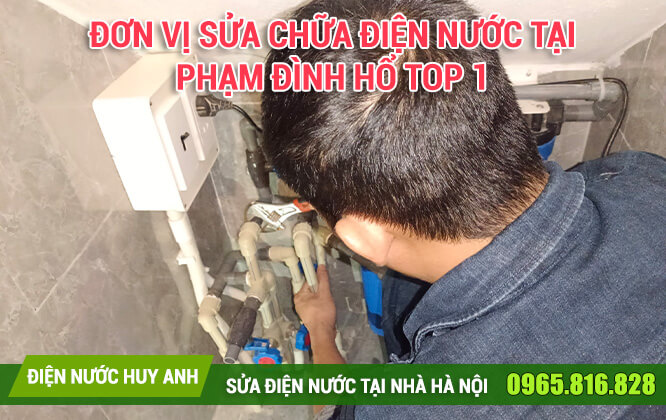 Đơn vị sửa chữa điện nước tại Phạm Đình Hổ TOP 1
