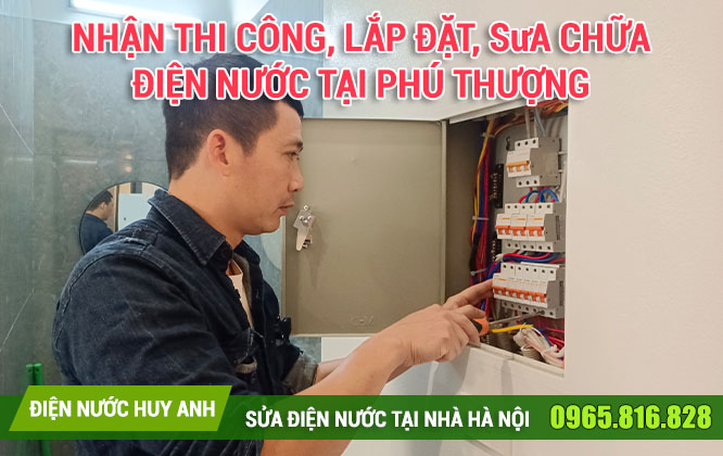 Nhận Thi công, lắp đặt, sửa chữa điện nước tại Phú Thượng 