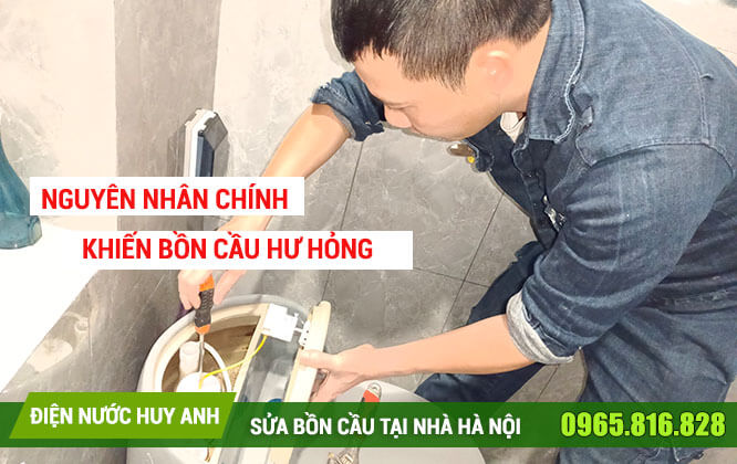 Nguyên nhân chính dẫn đến bồn cầu bị hư hỏng